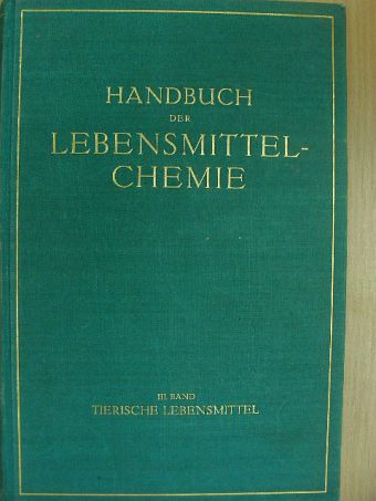 A. Eichstädt - Handbuch der Lebensmittelchemie III. [antikvár]
