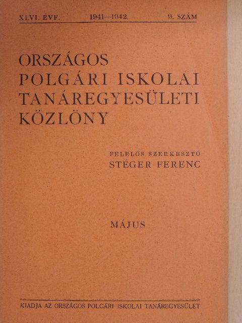 Csonka József - Országos Polgári Iskolai Tanáregyesületi Közlöny 1942. május [antikvár]
