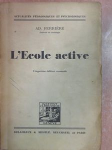 Ad. Ferriére - L'Ecole active [antikvár]