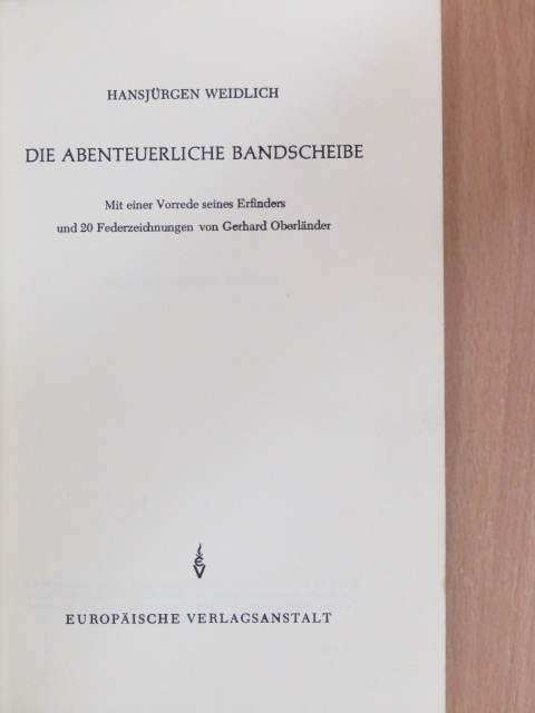 Hansjürgen Weidlich - Die abenteuerliche Bandscheibe [antikvár]