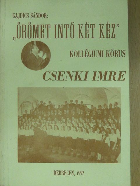 Gajdics Sándor - "Örömet intő két kéz" (aláírt példány) [antikvár]