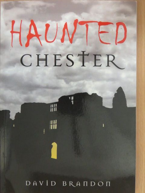 David Brandon - Haunted Chester [antikvár]