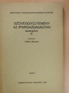 Antoniewicz Flórián - Szöveggyűjtemény az ipargazdaságtan tantárgyhoz III. [antikvár]