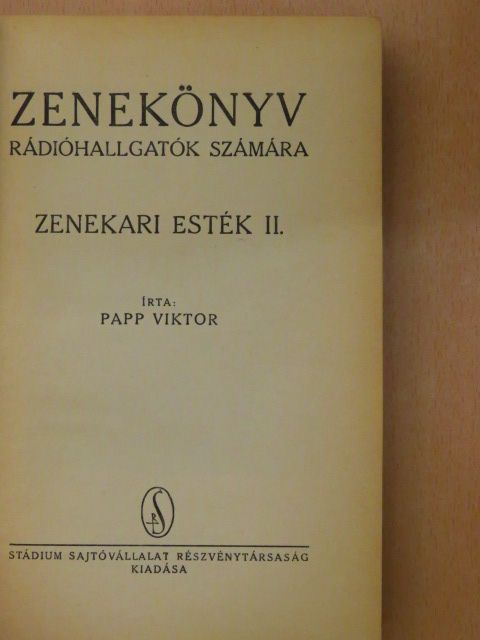 Papp Viktor - Zenekönyv rádióhallgatók számára - Zenekari esték II. [antikvár]