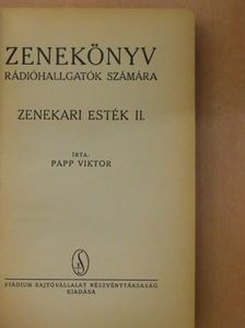 Papp Viktor - Zenekönyv rádióhallgatók számára - Zenekari esték II. [antikvár]