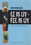 Magyarország - Le is út, fel is út [antikvár]