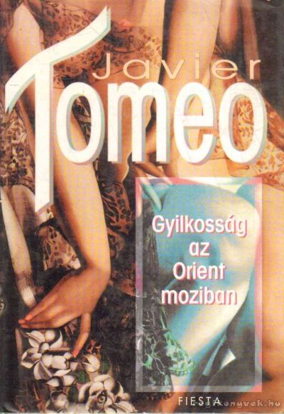 Javier Tomeo - Gyilkosság az Orient moziban [antikvár]