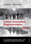 Kaszás Veronika - Erdélyi menekültek Magyarországon 1988-1989 [antikvár]