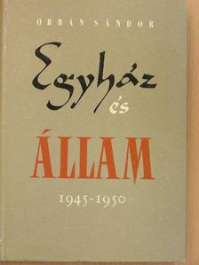 Orbán Sándor - Egyház és Állam [antikvár]