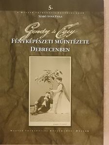 Szabó Anna Viola - Gondy és Egey Fényképészeti Műintézete Debrecenben [antikvár]