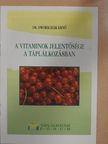 Dr. Dworschák Ernő - A vitaminok jelentősége a táplálkozásban [antikvár]