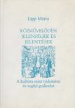 Lipp Márta - Közművelődési jelenségek és jelentések [antikvár]