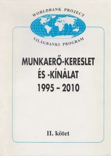 Gállos János - Munkaerő-kereslet és -kínálat 1995-2010 II. [antikvár]