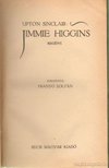 Sinclair, Upton - Jimmie Higgins [antikvár]