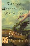 Godwin, Gail - Father Melancholy's Daughter [antikvár]