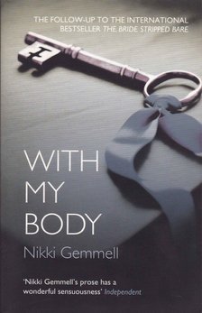 GEMMELL, NIKKI - With My Body [antikvár]