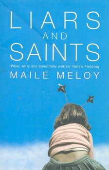 MELOY, MAILE - Liars and Saints [antikvár]