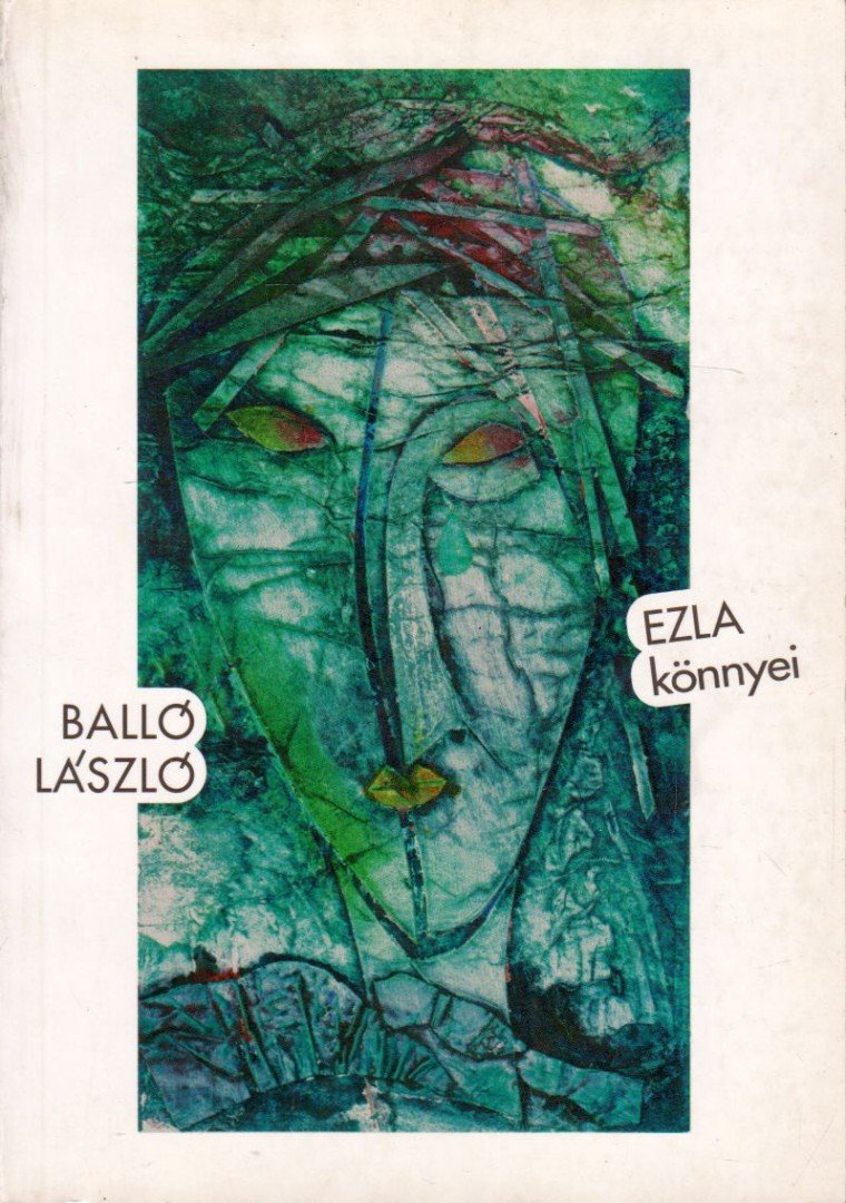 Balló László - EZLA könnyei [antikvár]