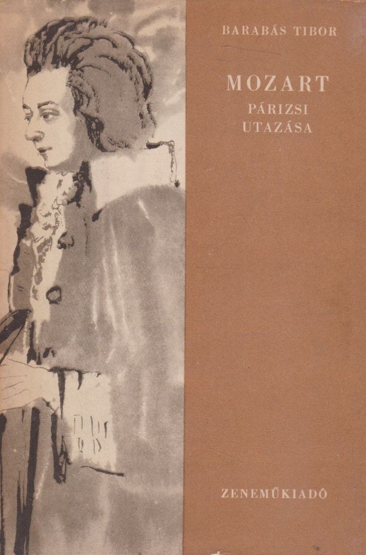 BARABÁS TIBOR - Mozart párizsi utazása [antikvár]