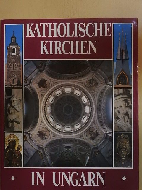 Balázs Dercsényi - Katholische Kirchen in Ungarn [antikvár]