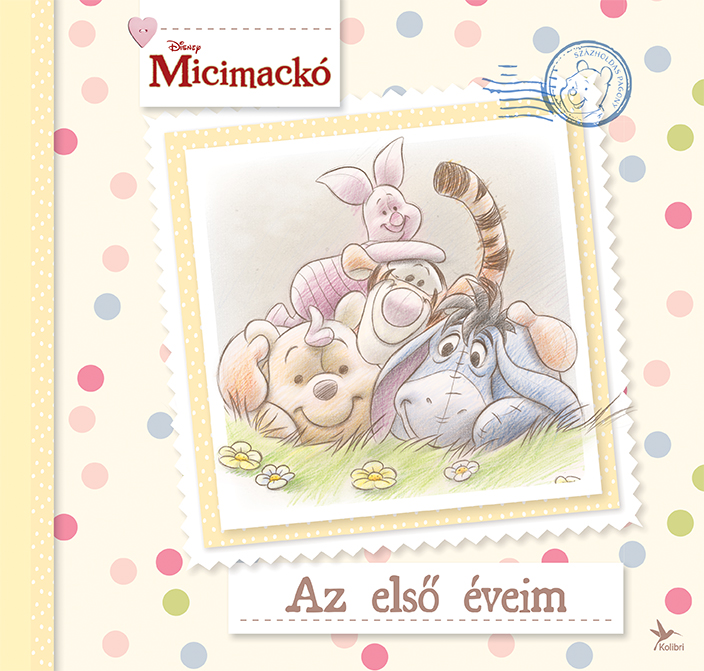 Disney - Micimackó - Az első éveim