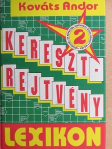 Kováts Andor - Keresztrejtvény lexikon 2. [antikvár]