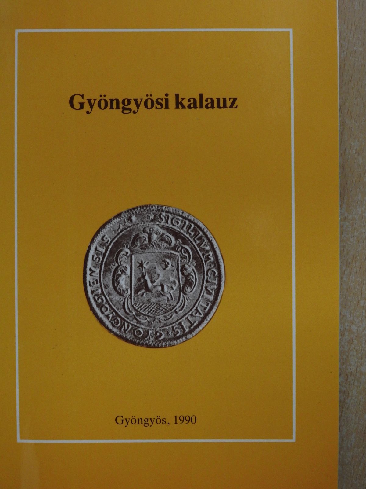 Fülöp Lajos - Gyöngyösi kalauz (dedikált példány) [antikvár]