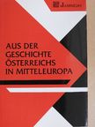 Krzysztof Baczkowski - Aus der Geschichte Österreichs in Mitteleuropa 1. [antikvár]