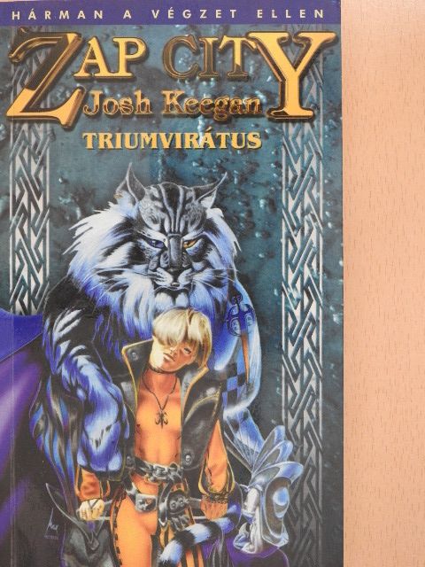 Josh Keegan - Zap City - A Triumvirátus [antikvár]