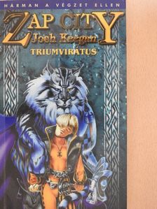 Josh Keegan - Zap City - A Triumvirátus [antikvár]