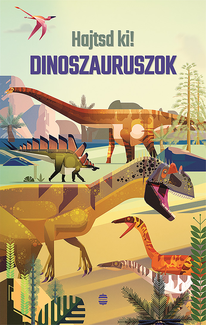 Rachel Firth - Dinoszauruszok - Hajtsd Ki!