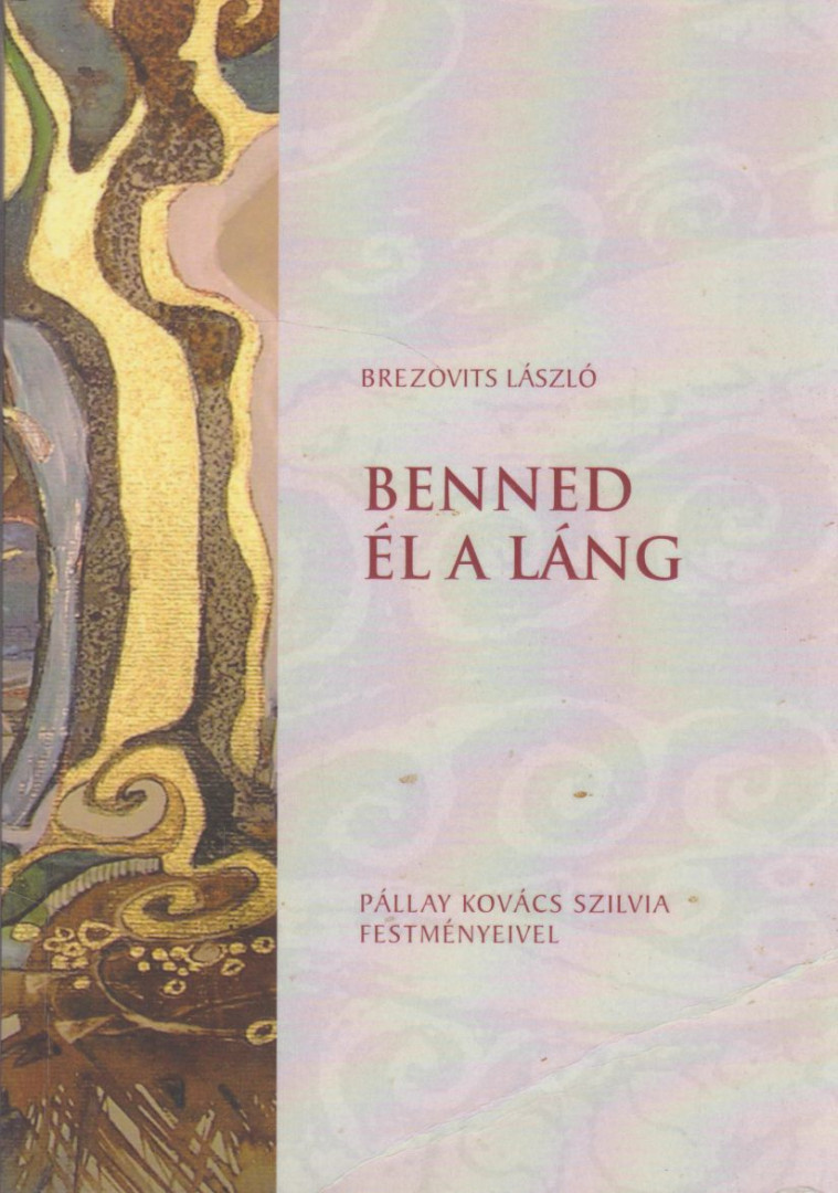 Brezovits László - Benned él a láng [antikvár]