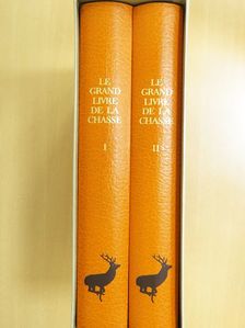 Le Grand Livre de la Chasse I-II [antikvár]