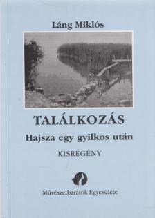 Láng Miklós - Találkozás [antikvár]