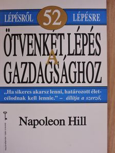 Napoleon Hill - Ötvenkét lépés a gazdagsághoz [antikvár]
