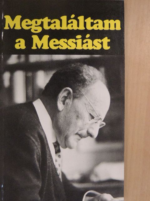 Agnes Scott Kent - Megtaláltam a Messiást [antikvár]