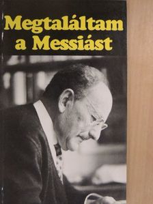 Agnes Scott Kent - Megtaláltam a Messiást [antikvár]