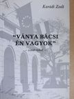 Karádi Zsolt - "Ványa bácsi én vagyok" [antikvár]