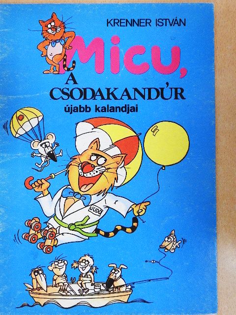 Fekete Miklós - Micu, a csodakandúr újabb kalandjai [antikvár]