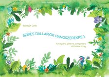 BOSNYÁK CSILLA - SZÍNES DALLAMOK HANGSZEREKRE 1. - FURULYÁRA, GITÁRRA, ZONGORÁRA - 4-8 ÉVES KORIG