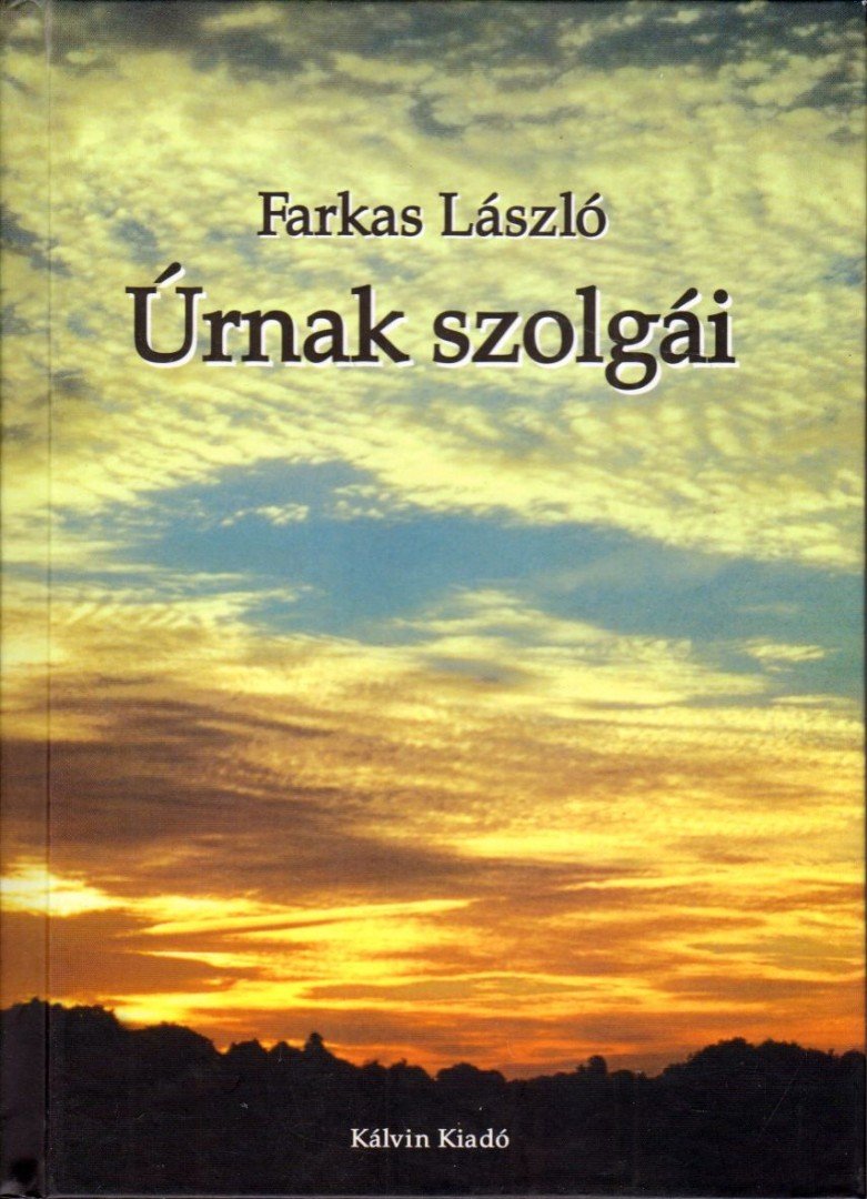 Farkas László - Úrnak szolgái [antikvár]