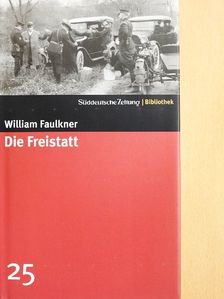 William Faulkner - Die Freistatt [antikvár]