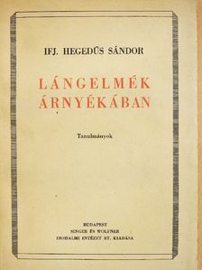 Ifj. Hegedűs Sándor - Lángelmék árnyékában [antikvár]