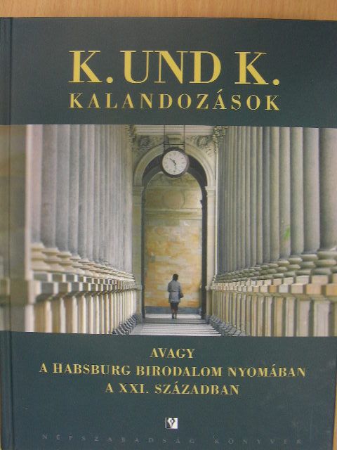 Frick Zsuzsanna - K. und K. kalandozások [antikvár]