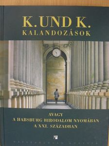 Frick Zsuzsanna - K. und K. kalandozások [antikvár]