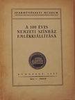 A 100 éves Nemzeti Színház emlékkiállítása [antikvár]