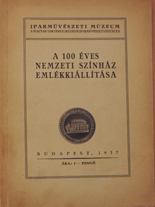 A 100 éves Nemzeti Színház emlékkiállítása [antikvár]