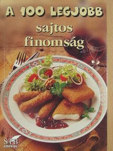 A 100 legjobb sajtos finomság [antikvár]