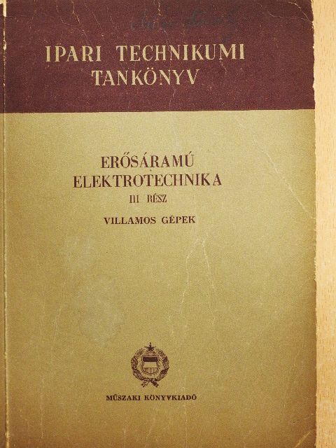 Gárdonyi Jenő - Erősáramú elektrotechnika III. [antikvár]