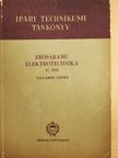 Gárdonyi Jenő - Erősáramú elektrotechnika III. [antikvár]